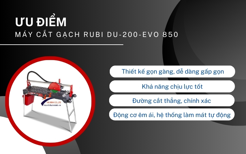 Ưu điểm của Máy cắt gạch Rubi DU-200-EVO 850