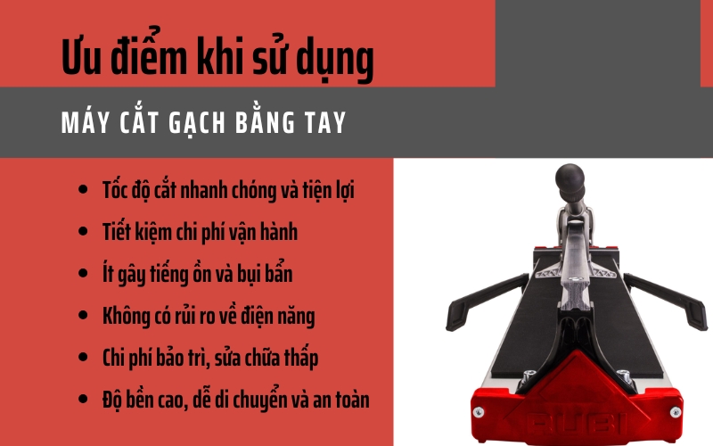 Ưu điểm khi sử dụng máy cắt gạch bằng tay