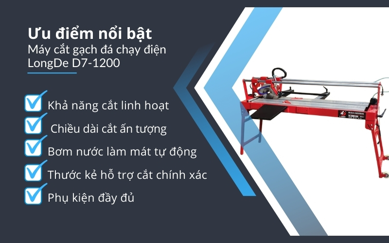 Ưu điểm nổi bật Máy cắt gạch đá chạy điện LongDe D7-1200