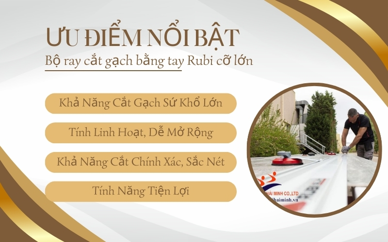 Ưu điểm nổi bật của Bộ ray cắt gạch bằng tay Rubi cỡ lớn