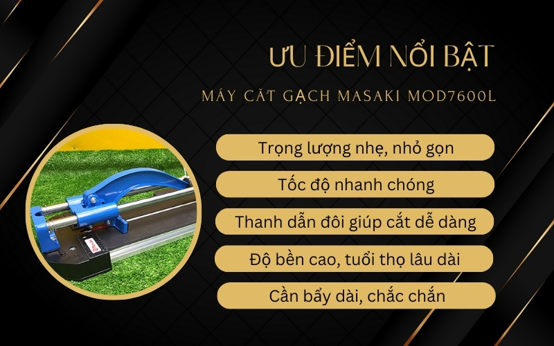 Ưu điểm nổi bật của Máy cắt gạch Masaki MOD7600L
