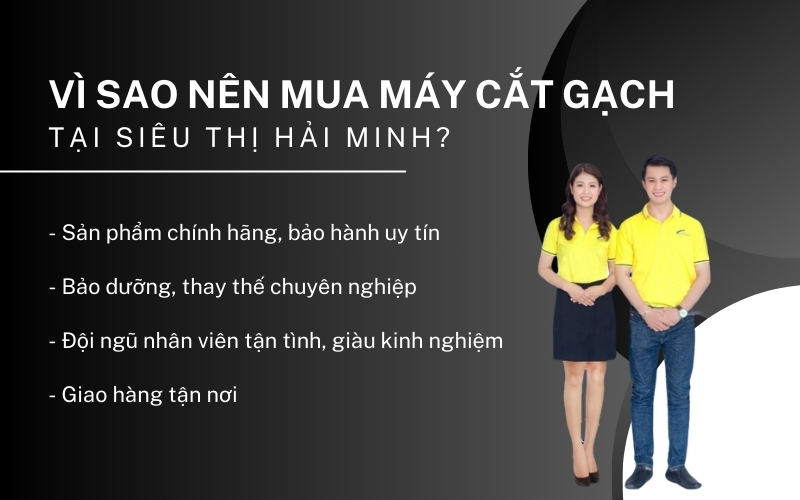 Vì sao nên mua máy cắt gạch tại siêu thị Hải Minh?