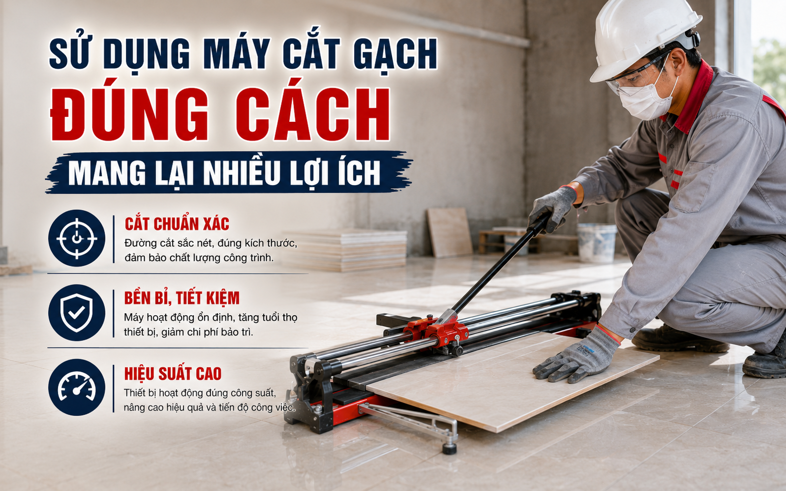 Hướng dẫn sử dụng máy cắt gạch theo chuẩn