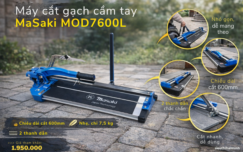 Máy cắt gạch cầm tay MaSaKi MOD7600L