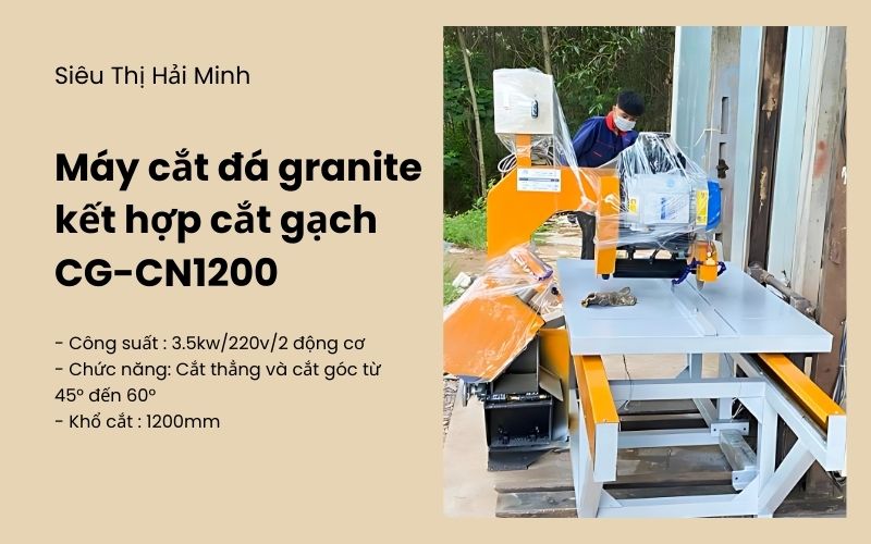 Tính năng nổi bật của máy cắt đá granite kết hợp cắt gạch CG-CN1200