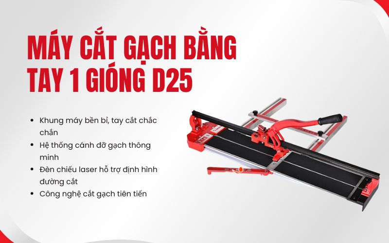 Ưu điểm nổi bật của máy cắt gạch bằng tay 1 gióng D25