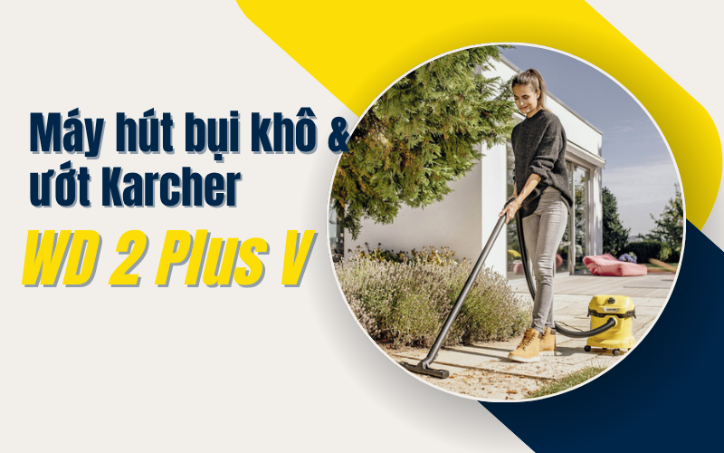 Máy hút bụi khô & ướt Karcher WD 2 Plus V