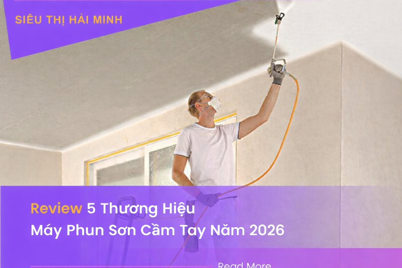 Review 5 Thương Hiệu Máy Phun Sơn Cầm Tay Năm 2026