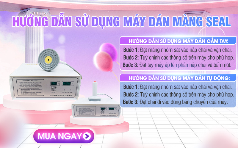 Hướng dẫn sử dụng máy dán màng seal