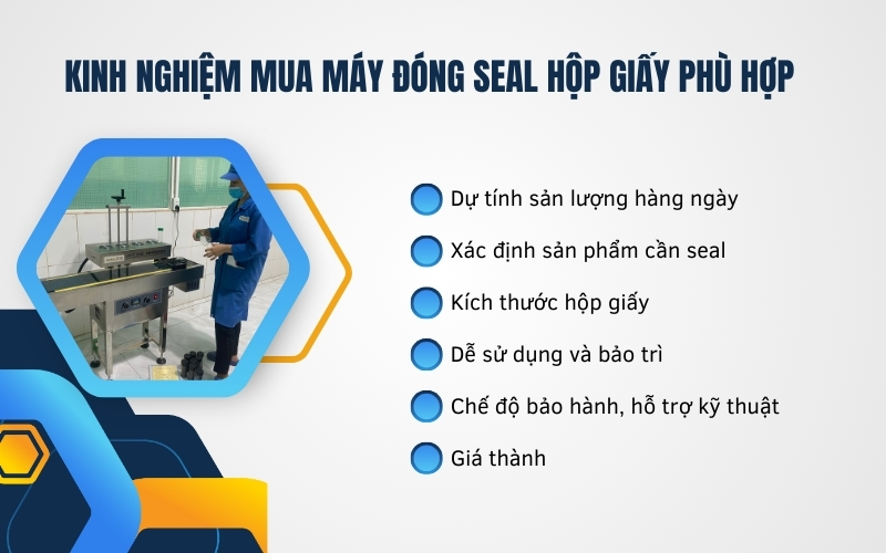 Kinh nghiệm mua máy đóng seal hộp giấy phù hợp