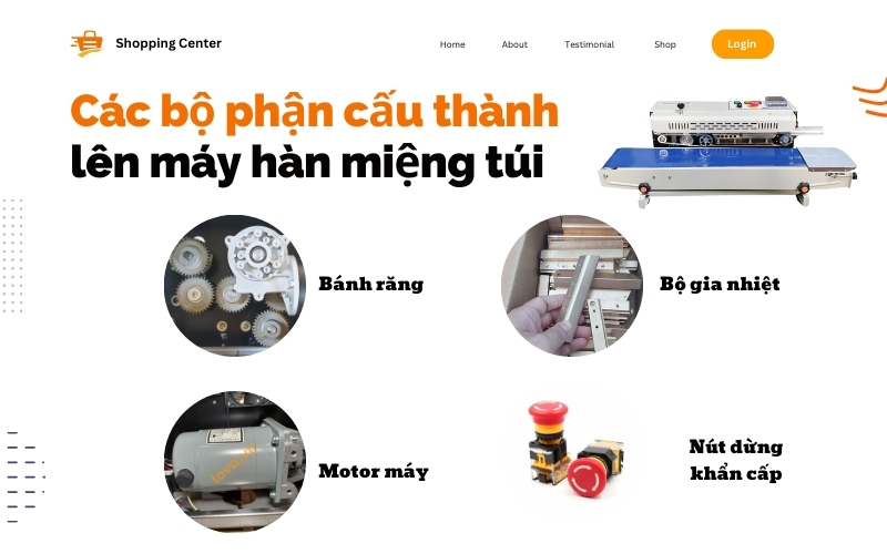Các bộ phận cấu thành lên máy hàn miệng túi