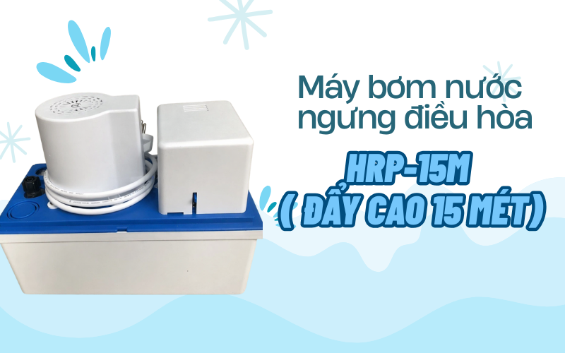 Máy bơm nước ngưng điều hòa HRP-15M ( đẩy cao 15 mét)