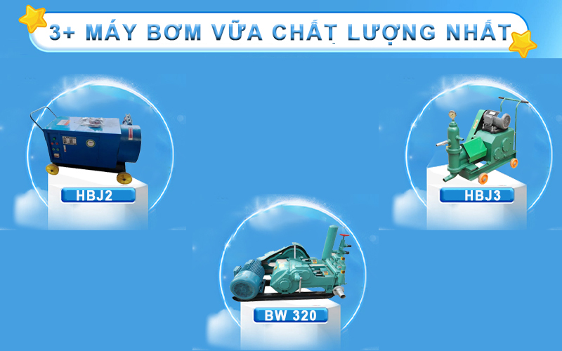3+ model máy bơm vữa chất lượng phổ biến nhất