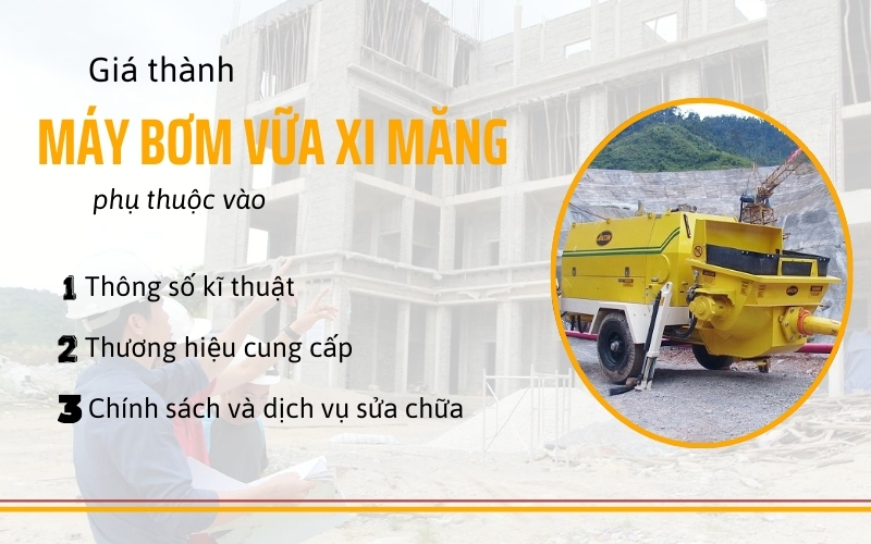 Giá thành máy bơm vữa phụ thuộc các yếu tố nào