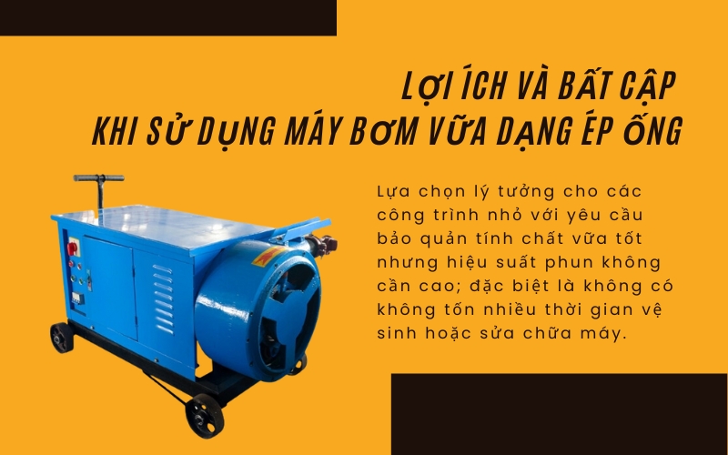 Lợi ích và bất cập khi sử dụng máy bơm vữa dạng ép ống