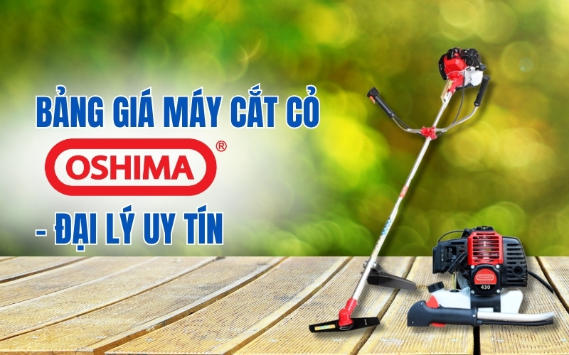Bảng giá máy cắt cỏ Oshima - đại lý uy tín
