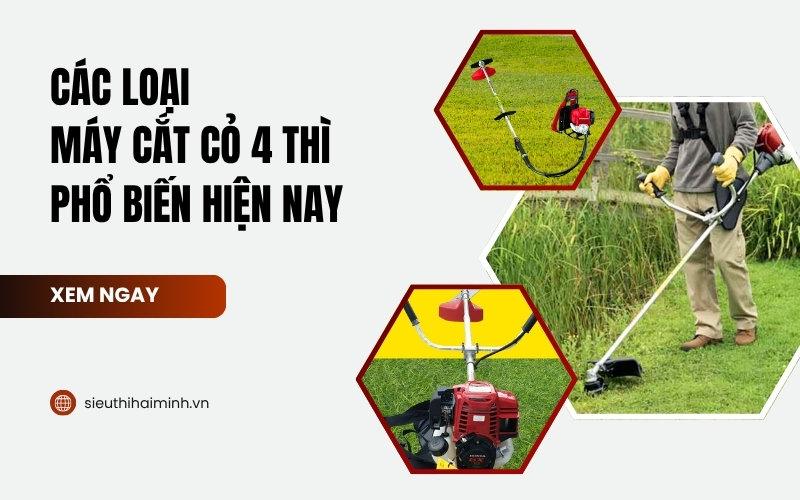 Các Loại Máy Cắt Cỏ 4 Thì Phổ Biến Hiện Nay