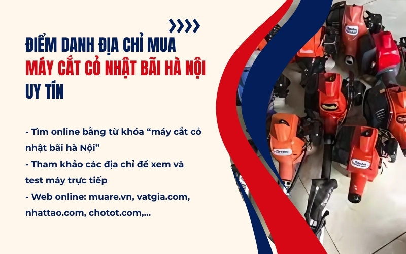 Điểm danh địa chỉ mua máy cắt cỏ nhật bãi Hà Nội uy tín