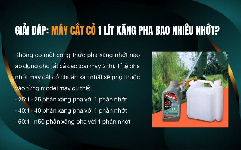 Giải đáp: Máy cắt cỏ 1 lít xăng pha bao nhiêu nhớt?