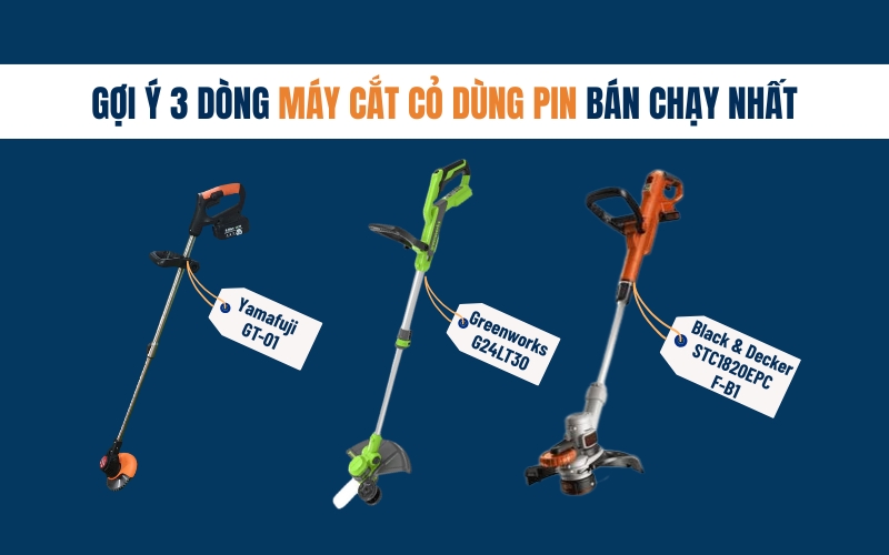 Gợi ý 3 dòng máy cắt cỏ dùng pin bán chạy nhất