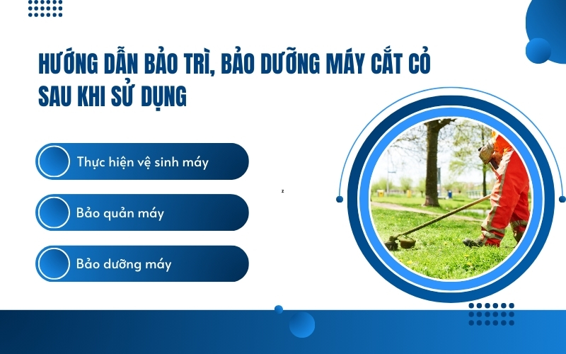 Hướng dẫn bảo trì, bảo dưỡng máy cắt cỏ sau khi sử dụng