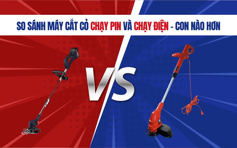 So sánh máy cắt cỏ chạy pin và chạy điện - con nào hơn