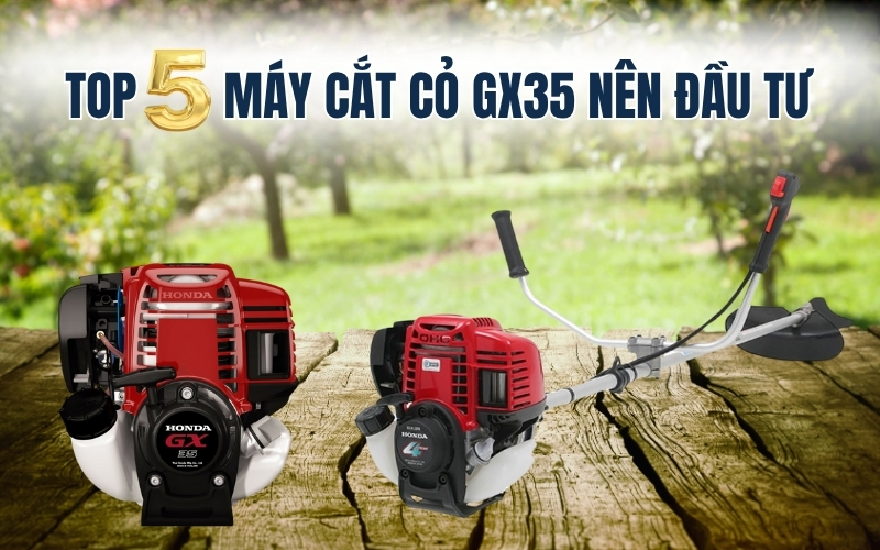 Top 5 máy cắt cỏ gx35 nên đầu tư
