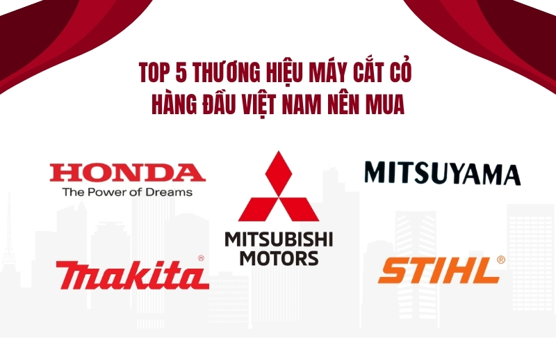 Top 5 thương hiệu máy cắt cỏ hàng đầu Việt Nam nên mua