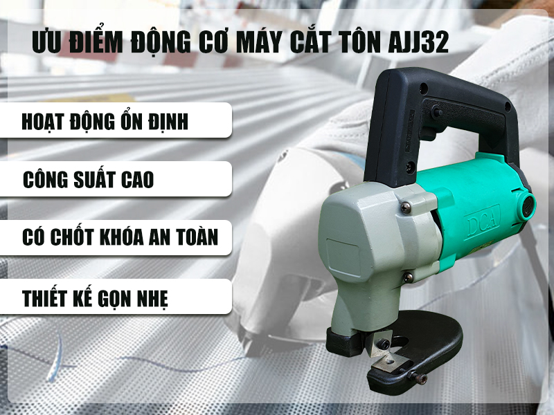 Ưu điểm động cơ Máy cắt tôn AJJ32