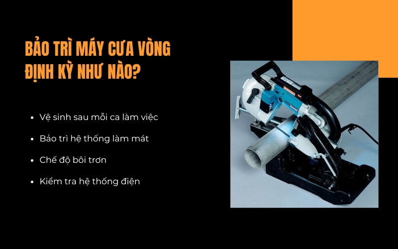Bảo trì máy cưa vòng định kỳ như nào?