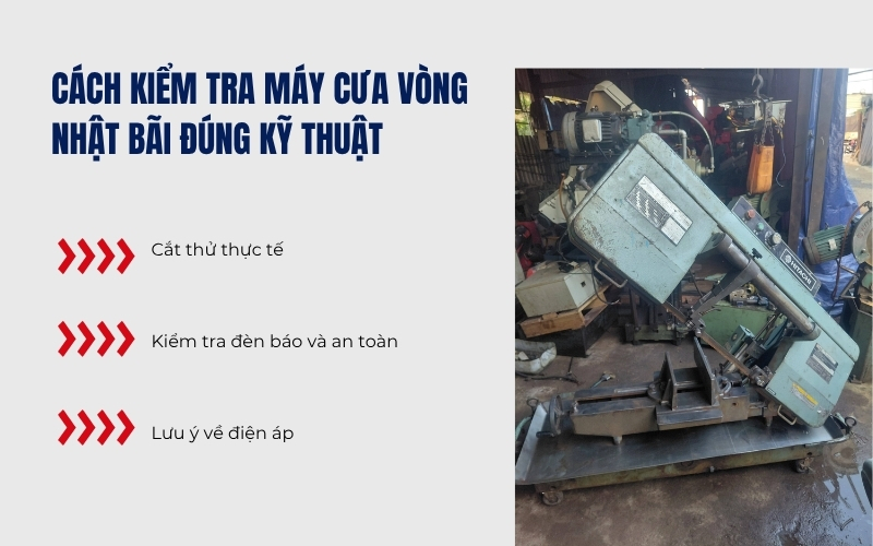 Cách kiểm tra máy cưa vòng nhật bãi đúng kỹ thuật