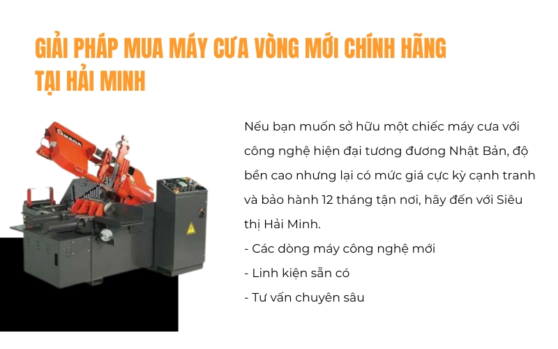 Giải pháp mua máy cưa vòng mới chính hãng tại Hải Minh