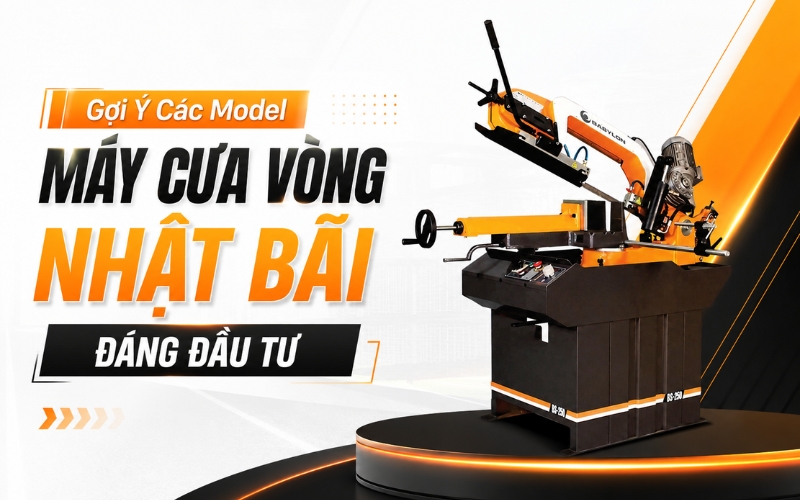 Gợi Ý Các Model Máy Cưa Vòng Nhật Bãi Đáng Đầu Tư