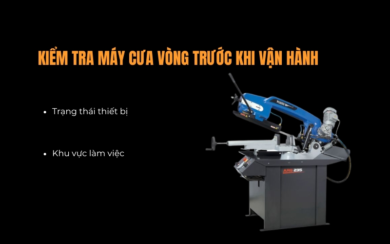Kiểm tra máy cưa vòng trước khi vận hành