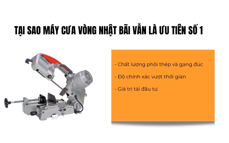 Tại sao máy cưa vòng Nhật Bãi vẫn là ưu tiên số 1?