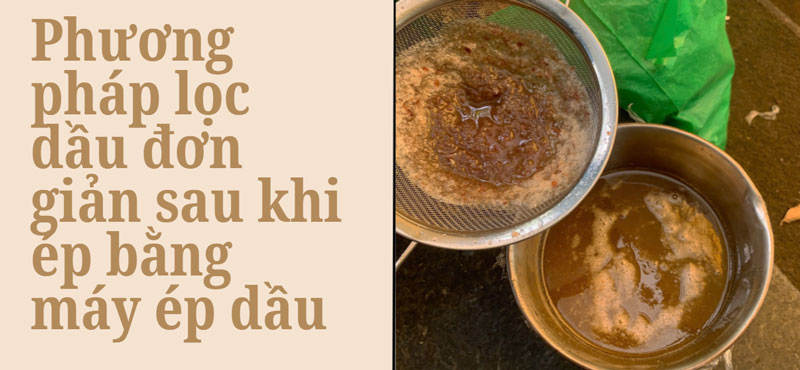 Phương pháp lọc dầu đơn giản sau khi ép bằng máy ép dầu