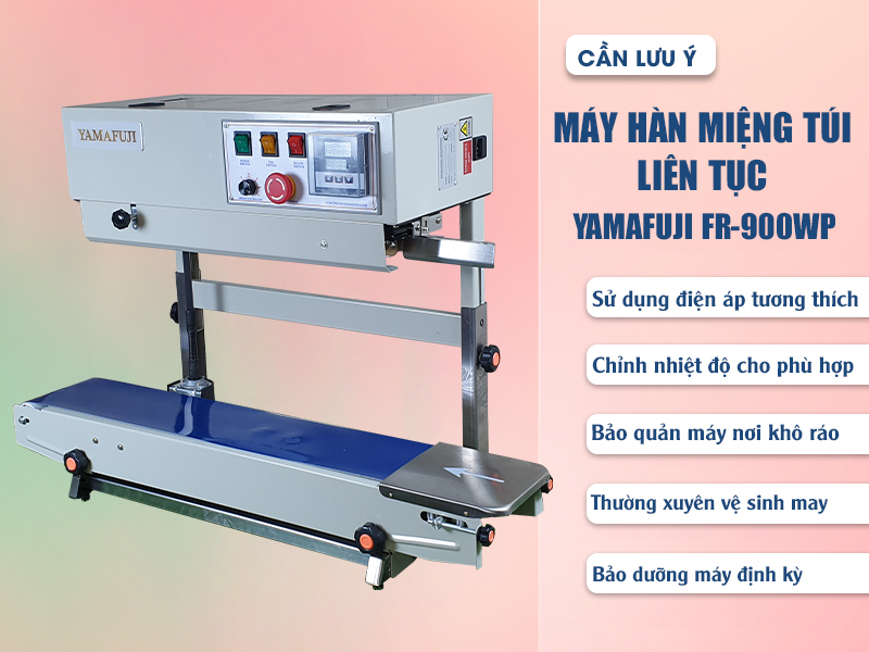 Sử dụng máy hàn túi FR-900WP cần lưu ý gì
