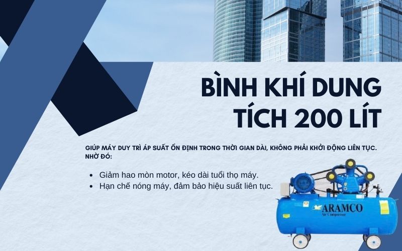 Bình khí dung tích 200 lít giúp máy duy trì áp suất ổn định