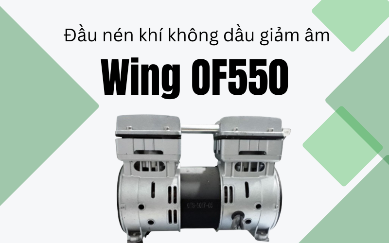 Đầu nén khí không dầu giảm âm Wing OF550