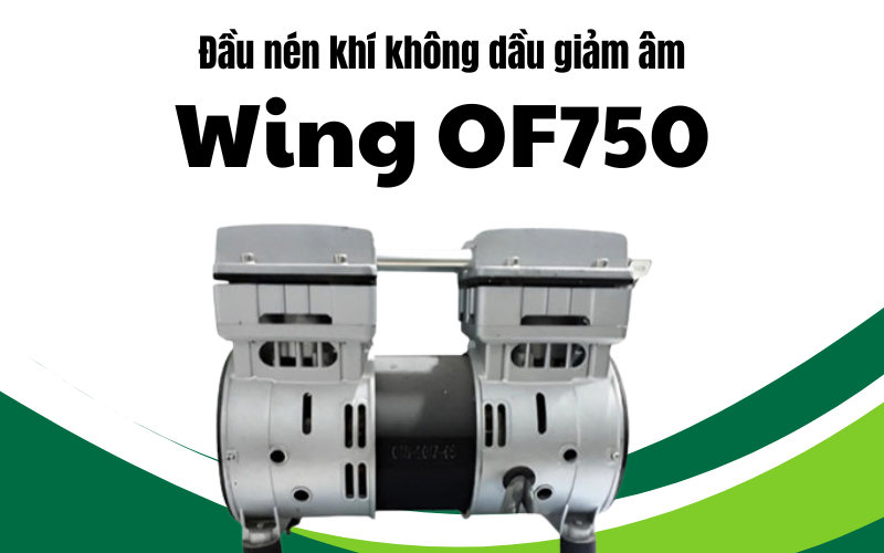 Đầu nén khí không dầu giảm âm Wing OF750