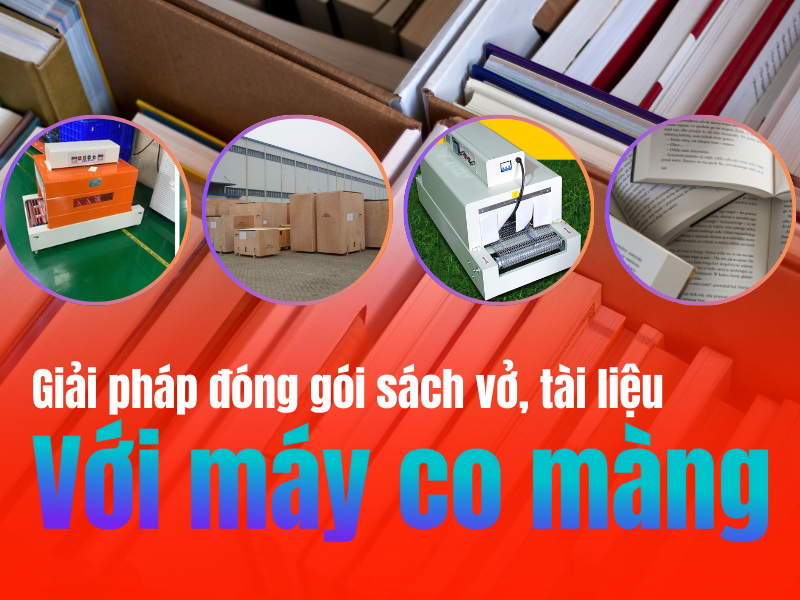Giải pháp đóng gói sách vở, tài liệu chuyên nghiệp bằng máy rút màng co
