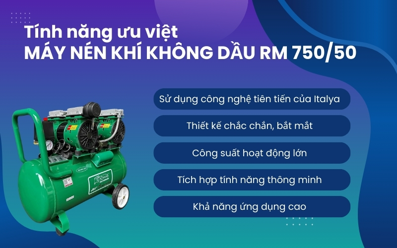 Tính năng ưu việt của Máy nén khí không dầu RM 750/50