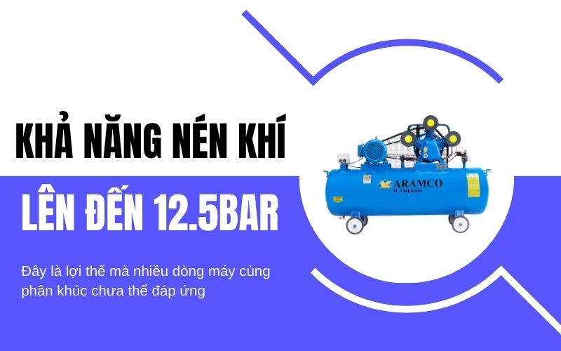 khả năng nén khí lên đến 12.5bar