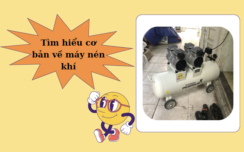 Tìm hiểu cơ bản về máy nén khí