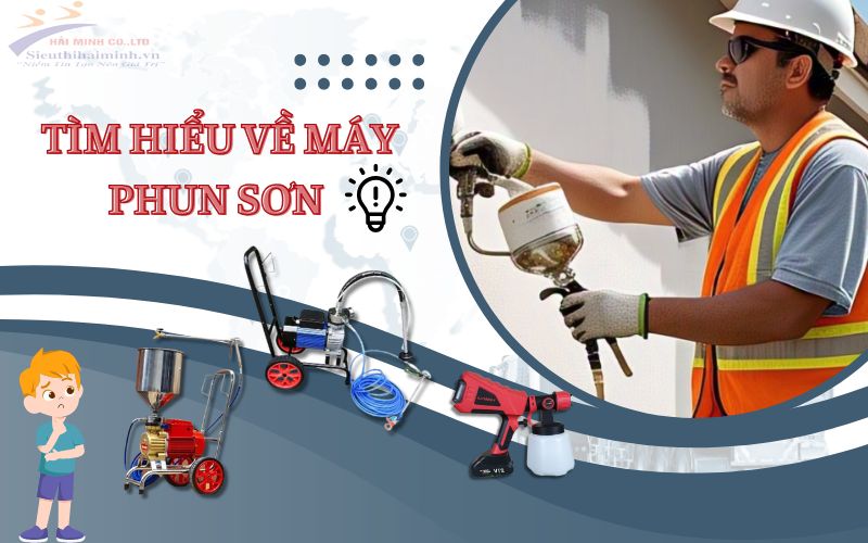 Tìm hiểu về máy phun sơn