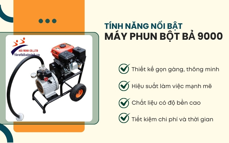 Tính năng nổi bật của Máy phun bột bả 9000