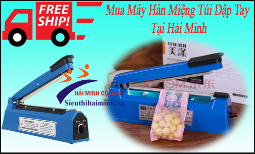 Miễn phí ship khi mua máy hàn miệng túi dập chân giá rẻ tại Hải Minh