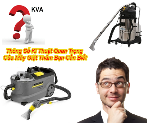 Thông Số Kĩ Thuật Quan Trọng Của Máy Giặt Thảm Bạn Cần Biết