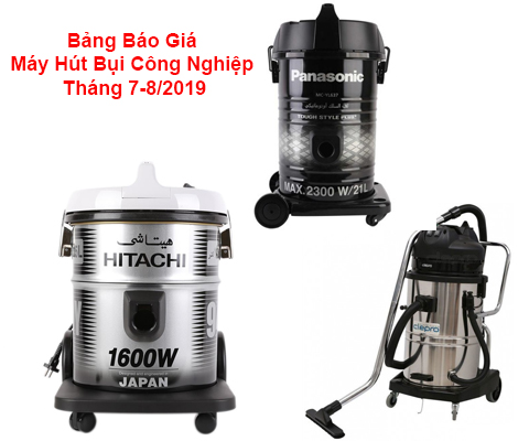Bảng Báo Giá Máy Hút Bụi Công Nghiệp Tháng 7-8/2019