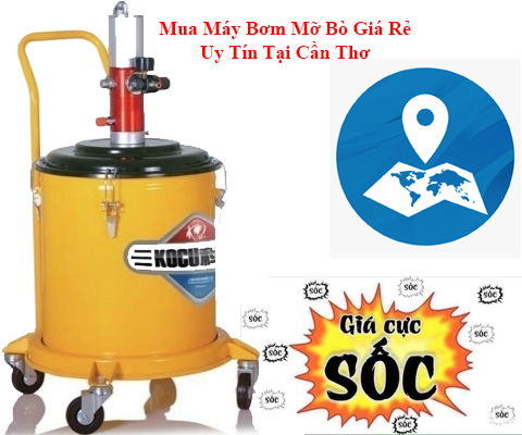 Mua Máy Bơm Mỡ Bò Giá Rẻ, Uy Tín Tại Cần Thơ